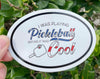 Pickleball Before it was Cool Vinyl Decal - Pickle Ball Bumper Sticker