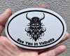 Oval See You in Valhalla Magnet - Viking Magnet