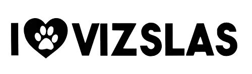 Custom I Love Vizslas Vinyl Decal Dog Breed Bumper Sticker-WickedGoodz