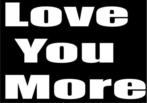 WickedGoodz Love You More Refrigerator Bumper Magnet - Perfect Inspirational Gift-WickedGoodz