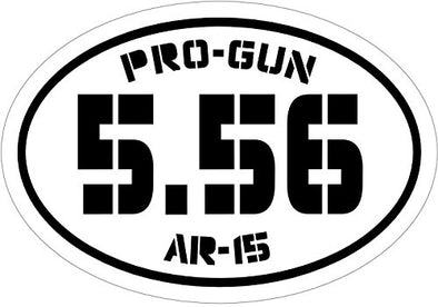Oval Vinyl Black Pro Gun AR-15 556 Vinyl Decal - 5.56 Bumper Sticker - 2nd Amendment Gift-WickedGoodz