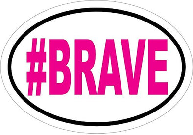 WickedGoodz Oval Pink #Brave Vinyl Decal - Inspirational Bumper Sticker - Perfect Inspirational Gift-WickedGoodz
