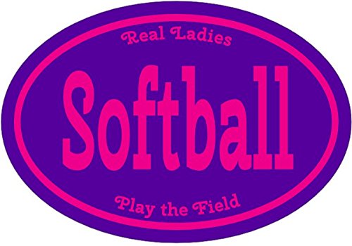 Oval Real Ladies Play The Field Softball Vinyl Decal-WickedGoodz