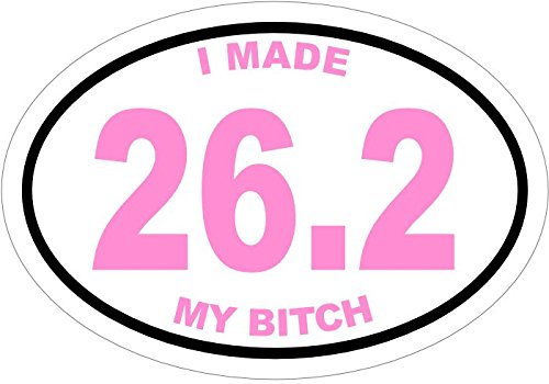 WickedGoodz Oval Pink I Made 26.2 My Bitch Marathon Vinyl Decal - Race Bumper Sticker - Perfect for Runner Jogging Gift-WickedGoodz