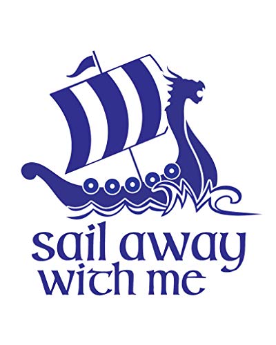 Sail Away With Me Viking Longboat Vinyl Decal-WickedGoodz