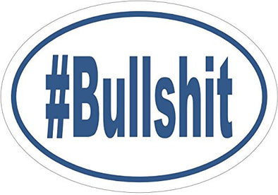 WickedGoodz # Bullsh Funny Vinyl Decal - Joke Bumper Sticker - Perfect Gag Gift-WickedGoodz