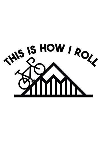 Custom Mountain Biking Vinyl Decal - This is How I Roll, Mountain Biker Bumper Sticker, for Tumblers, Laptops, Car Windows, Mountain Biker Gift-WickedGoodz