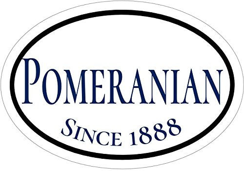 WickedGoodz Oval Die Cut Since 1888 Pomeranian Vinyl Window Decal - Dog Breed Bumper Sticker - Perfect Pomeranian Gift-WickedGoodz