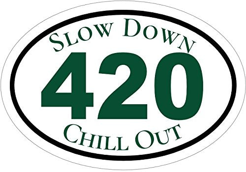 WickedGoodz Slow Down Chill Out 420 Cannabis Vinyl Window Decal - Marijuana Bumper Sticker - 420 Decal - Pro Pot Gift-WickedGoodz