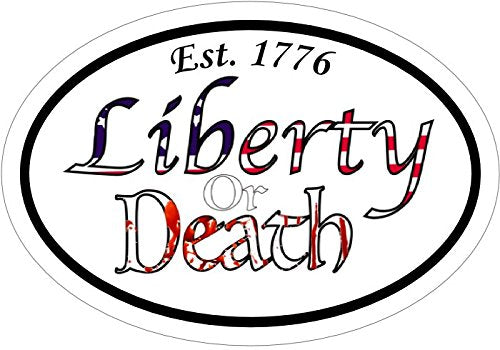 Oval Est.1776 Liberty or Death Vinyl Decal - Patriotic Bumper Stickers - Proud American Gift-WickedGoodz